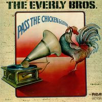 The Everly Brothers - Pass The Chicken And Listen